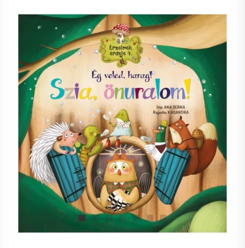 Érzelmek erdeje 4. Ég veled, harag! Szia, önuralom!